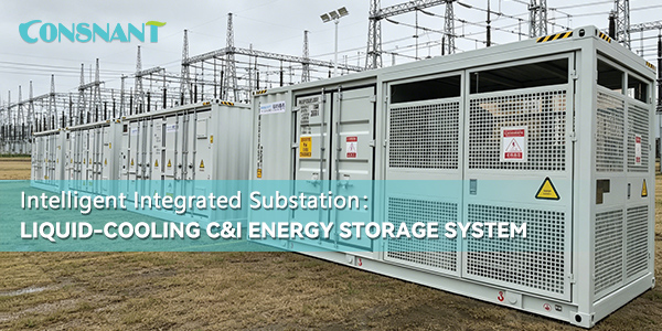 Intelligent Integrated Substation：Liquid-cooling C&I Energy Storage System